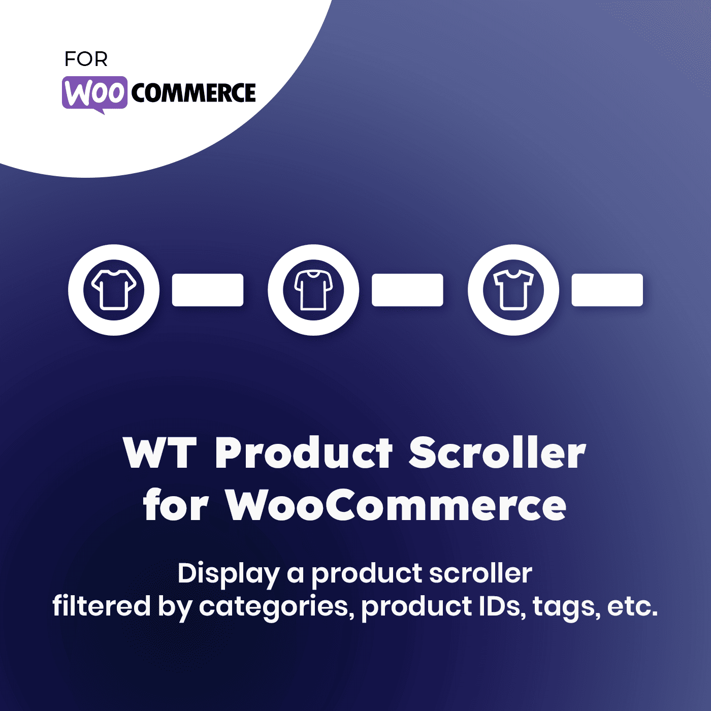 WT Product Scroller for WooCommerce - WordPress Plugin for WooCommerce